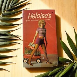 VINTAGE 1971 Heloise’s Work and Money Savers Paperback – 6th Printing